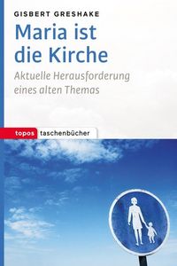 Bild vom Artikel Maria ist die Kirche vom Autor Gisbert Greshake