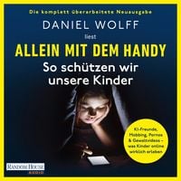Produktbild: Allein mit dem Handy: So sch&uuml;tzen wir unsere Kinder