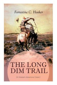 Produktbild: The Long Dim Trail (a Western Adventure Classic)