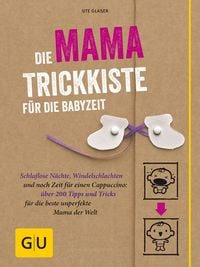 Produktbild: Die Mama-Trickkiste f&uuml;r die Babyzeit