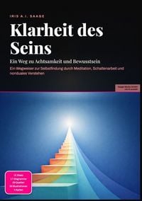 Produktbild: Klarheit des Seins: Ein Weg zu Achtsamkeit und Bewusstsein