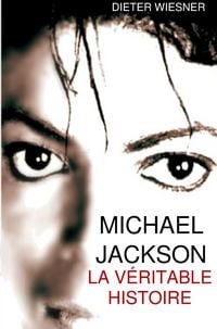 Produktbild: Michael Jackson: La v&eacute;ritable histoire