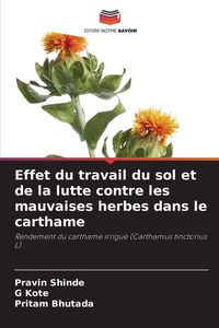 Produktbild: Effet du travail du sol et de la lutte contre les mauvaises herbes dans le carthame