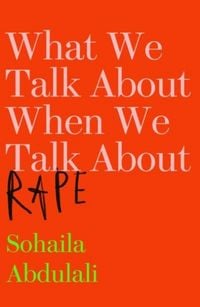 Produktbild: What We Talk About When We Talk About Rape
