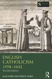 Produktbild: English Catholicism 1558-1642