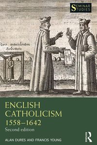 Produktbild: English Catholicism 1558-1642