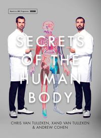 Produktbild: Tulleken, C: Secrets of the Human Body