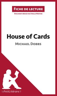 Produktbild: House of Cards de Michael Dobbs (Fiche de lecture)