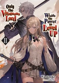 Produktbild: Only the Villainous Lord Wields the Power to Level Up: Volume 2