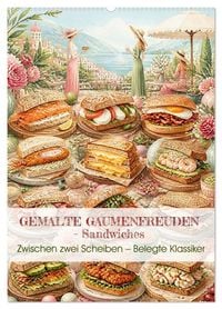Produktbild: GEMALTE GAUMENFREUDEN - Sandwiches (Wandkalender 2027 DIN A2 hoch), CALVENDO Monatskalender