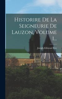 Produktbild: Historire De La Seigneurie De Lauzon, Volume 1...