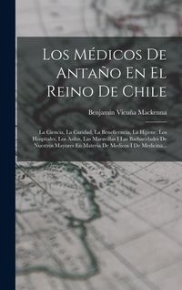 Produktbild: Los M&eacute;dicos De Anta&ntilde;o En El Reino De Chile