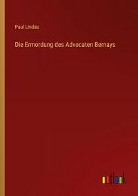 Produktbild: Die Ermordung des Advocaten Bernays