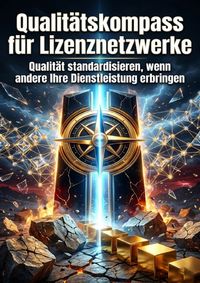 Produktbild: Qualit&auml;tskompass f&uuml;r Lizenznetzwerke