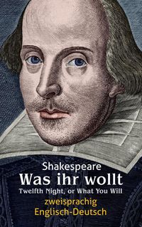Bild vom Artikel Was ihr wollt. Shakespeare. Zweisprachig: Englisch-Deutsch / Twelfth Night, or What You Will vom Autor William Shakespeare