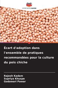 Produktbild: &Eacute;cart d'adoption dans l'ensemble de pratiques recommand&eacute;es pour la culture du pois chiche