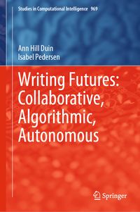 Produktbild: Writing Futures: Collaborative, Algorithmic, Autonomous