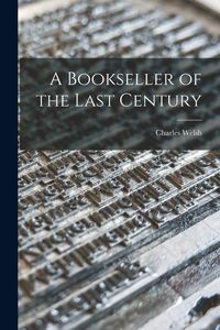 Produktbild: A Bookseller of the Last Century
