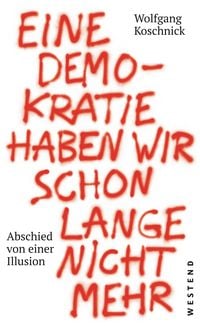 Produktbild: Eine Demokratie haben wir schon lange nicht mehr