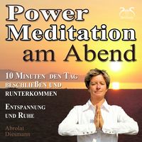 Produktbild: Power Meditation am Abend - 10 Minuten den Tag beschließen und runterkommen - Entspannung und Ruhe