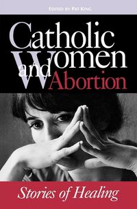 Produktbild: Catholic Women & Abortion