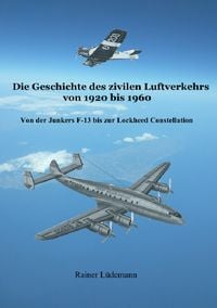Produktbild: Die Geschichte des zivilen Luftverkehrs von 1920 bis 1960