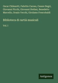 Produktbild: Biblioteca di rarti&agrave; musicali