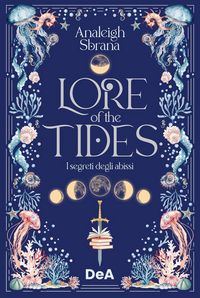 Produktbild: Lore of the tides. I segreti degli abissi. Booklover approved