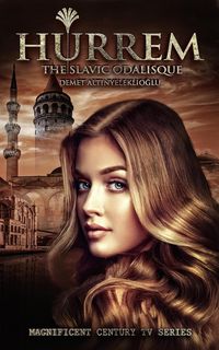 Produktbild: H&uuml;rrem - The Slavic Odalisque (Magnificent Century, #3)