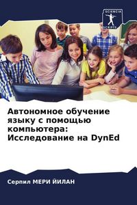 Produktbild: Awtonomnoe obuchenie qzyku s pomosch'&uuml; komp'&uuml;tera: Issledowanie na DynEd