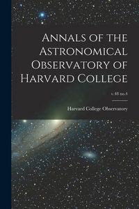 Produktbild: Annals of the Astronomical Observatory of Harvard College; v.48 no.4