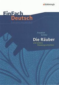 Bild vom Artikel Die Räuber und andere Räubergeschichten. EinFach Deutsch Unterrichtsmodelle vom Autor Barbara Schubert-Felmy