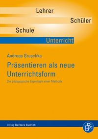 Produktbild: Pr&auml;sentieren als neue Unterrichtsform