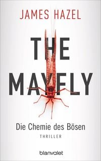 Bild vom Artikel The Mayfly - Die Chemie des Bösen vom Autor James Hazel