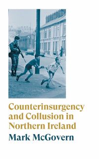Produktbild: Counterinsurgency and Collusion in Northern Ireland