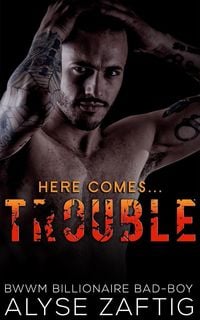 Produktbild: Trouble (Angeleno Billionaires, #1)