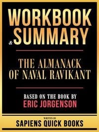 Produktbild: Workbook & Summary - The Almanack Of Naval Ravikant - Based On The Book By Eric Jorgenson