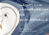 Produktbild: N&auml;chtliche Abenteuer um die Schleiereule
