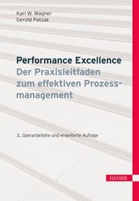 Produktbild: Performance Excellence - Der Praxisleitfaden zum effektiven Prozessmanagement