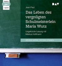 Produktbild: Das Leben des vergn&uuml;gten Schulmeisterlein Maria Wutz