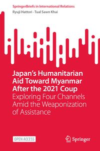 Produktbild: Japan&rsquo;s Humanitarian Aid Toward Myanmar After the 2021 Coup