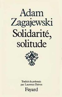 Produktbild: Zagajewski-A: Solidarit&eacute;, solitude