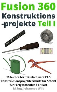 Produktbild: Fusion 360 | Konstruktionsprojekte Teil 1