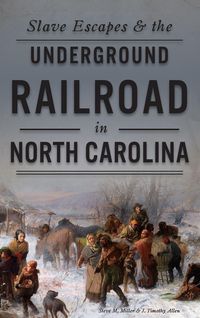 Produktbild: Slave Escapes & the Underground Railroad in North Carolina