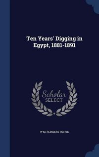 Produktbild: Ten Years' Digging in Egypt, 1881-1891