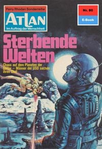 Produktbild: Atlan 80: Sterbende Welten