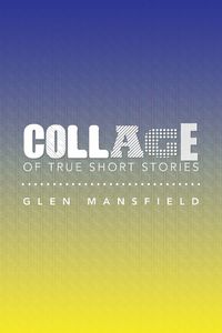 Produktbild: Collage of True Short Stories