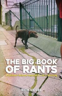 Produktbild: The Big Book of Rants: A Gentlemen's Bathroom Companion to a Life in Advertising