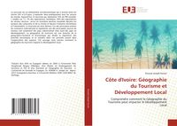 Produktbild: C&ocirc;te d'Ivoire: G&eacute;ographie du Tourisme et D&eacute;veloppement Local