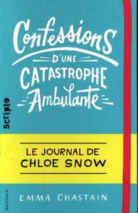 Produktbild: Confessions d'une catastrophe ambulante : le journal de Chlo&eacute; Snow